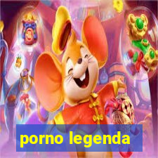 porno legenda